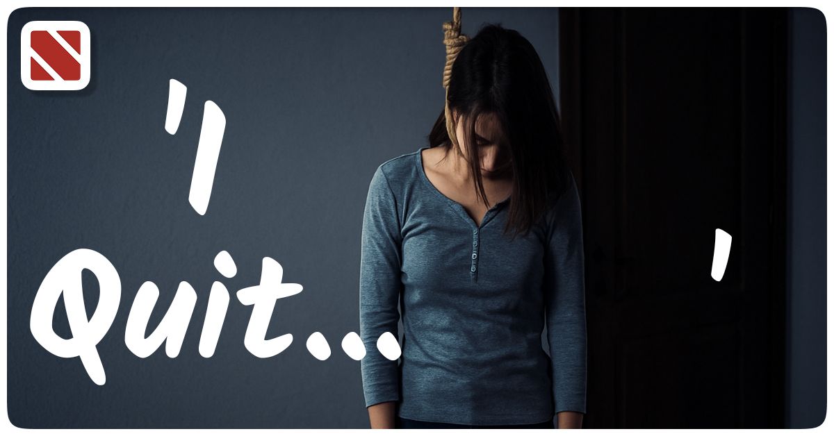 I Quit Girl Women Lady Suicide